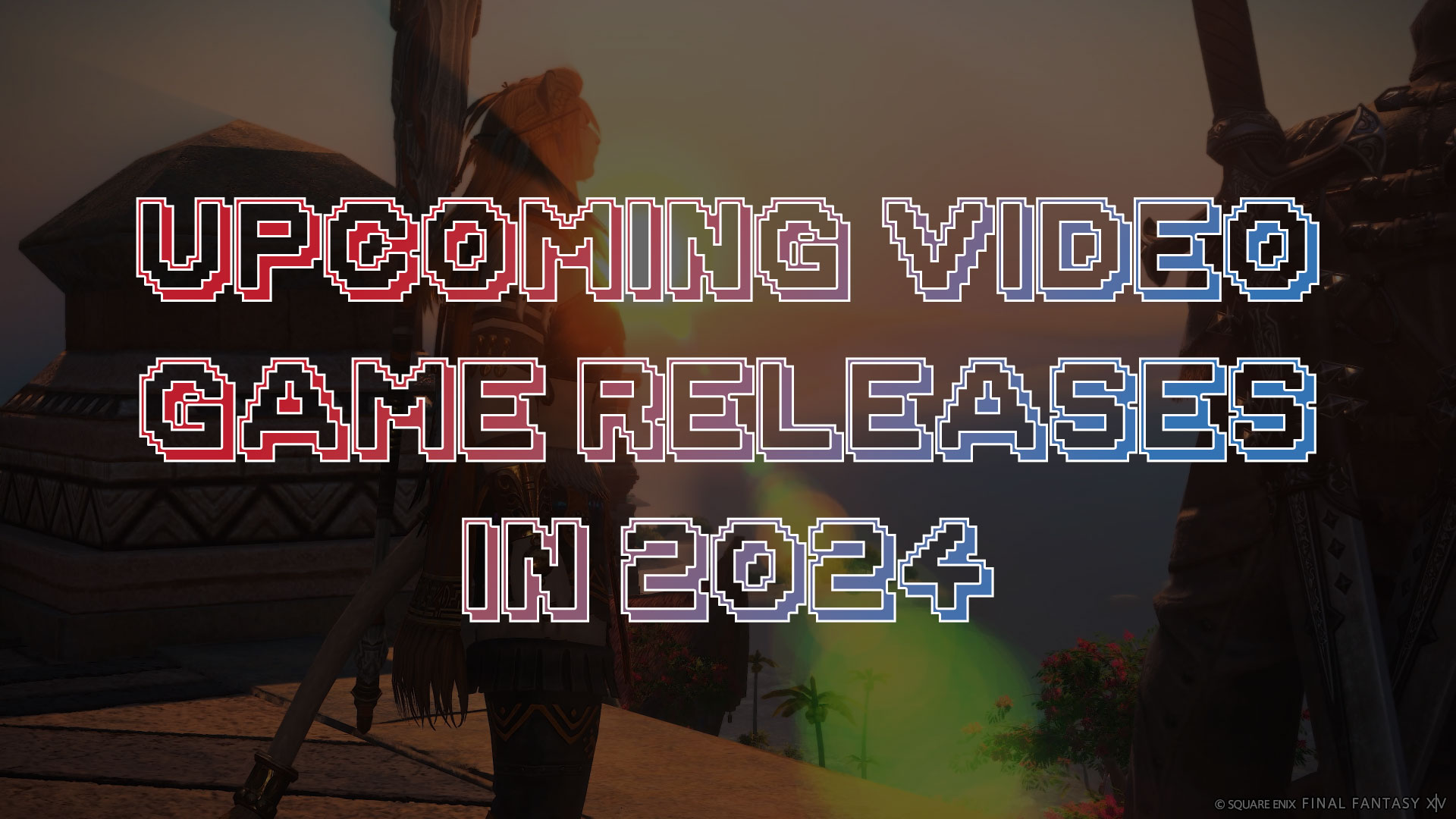 Upcoming Video Game Releases in 2024