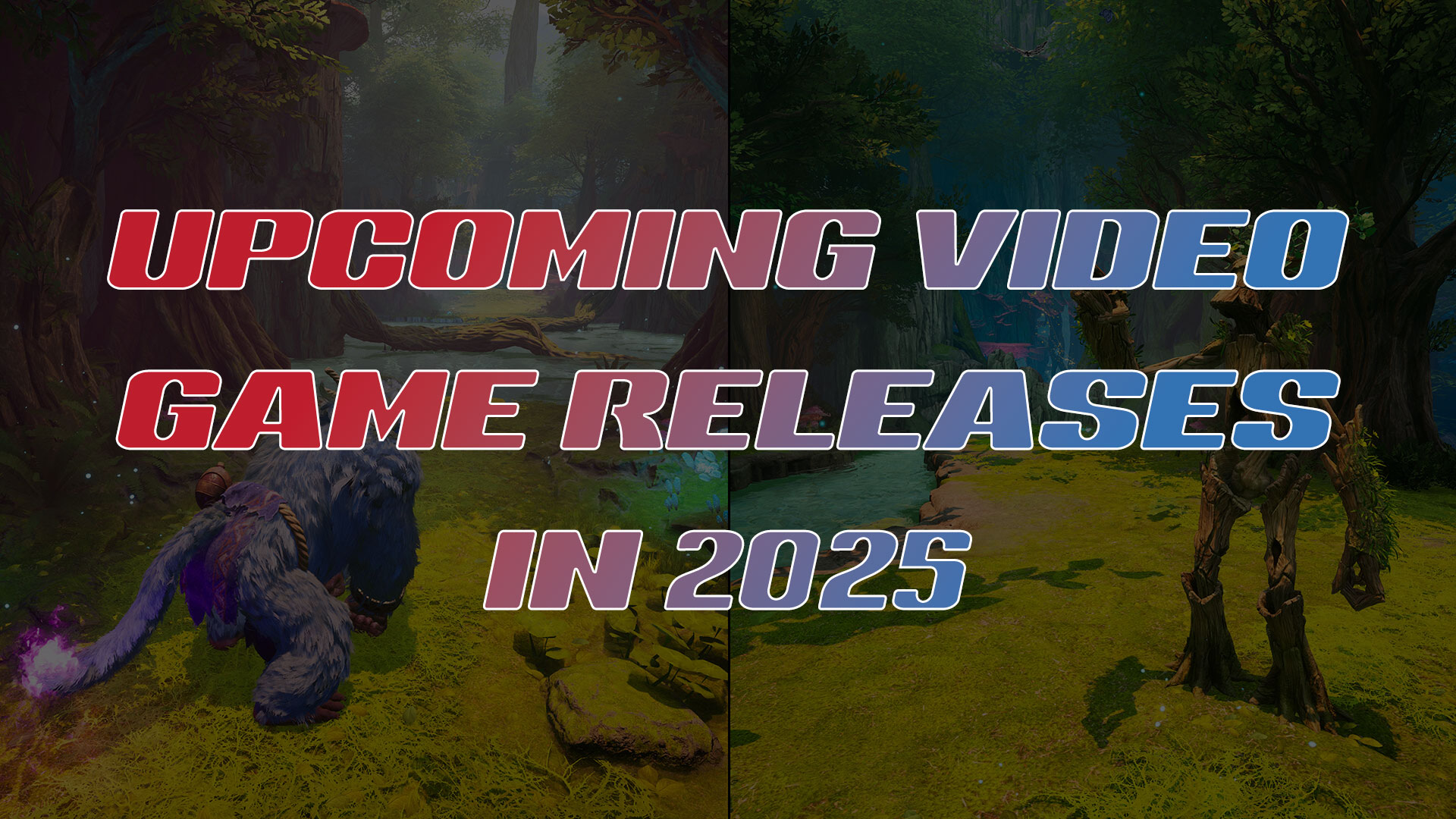 Upcoming Video Game Releases in 2025