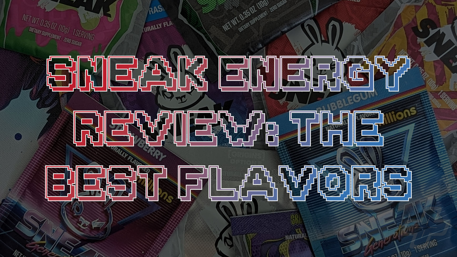 Sneak Energy Review: The Best Flavors