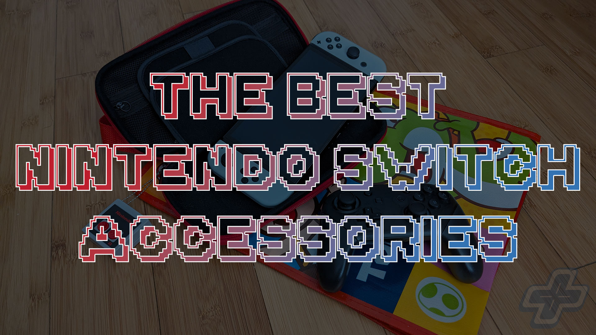 The Best Nintendo Switch Accessories | Photo Credit: Jason Siu, FullCleared.com