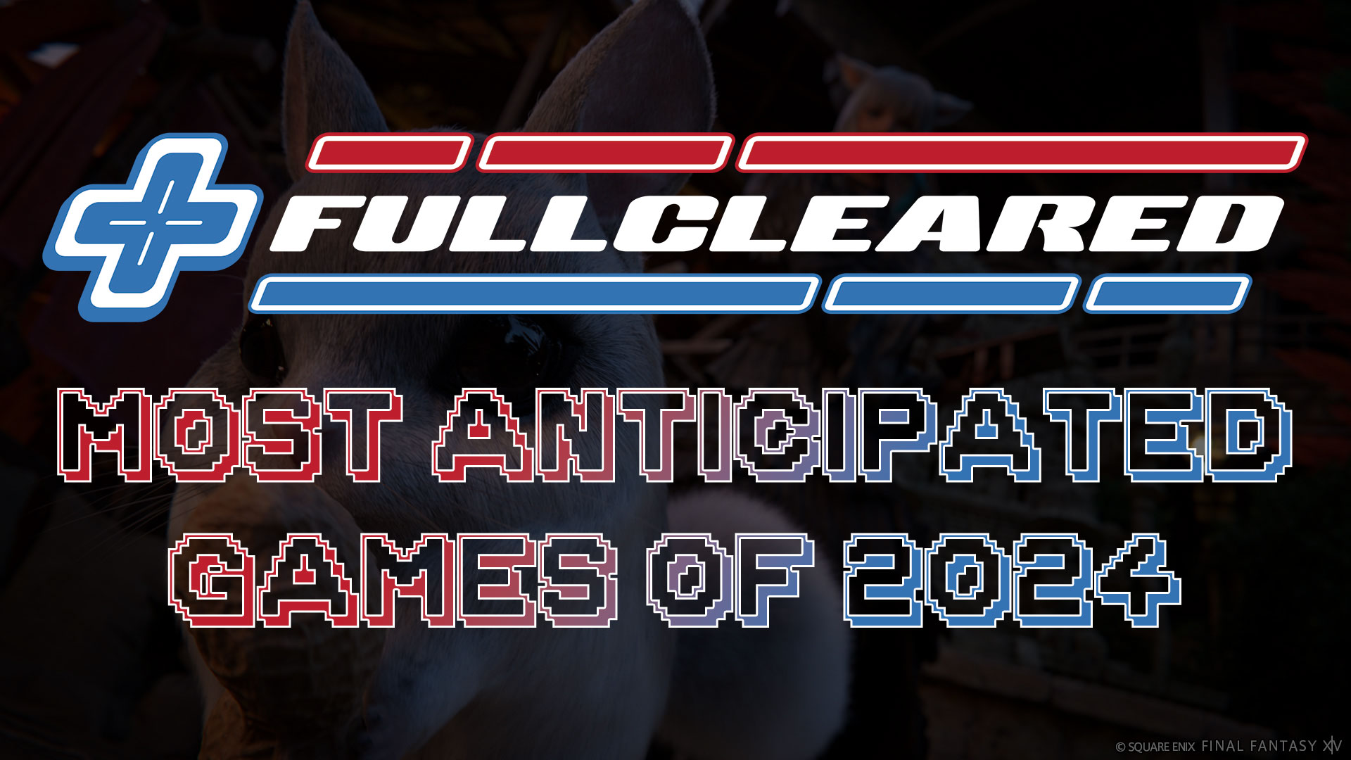 FullCleared's Most Anticipated Games of 2024