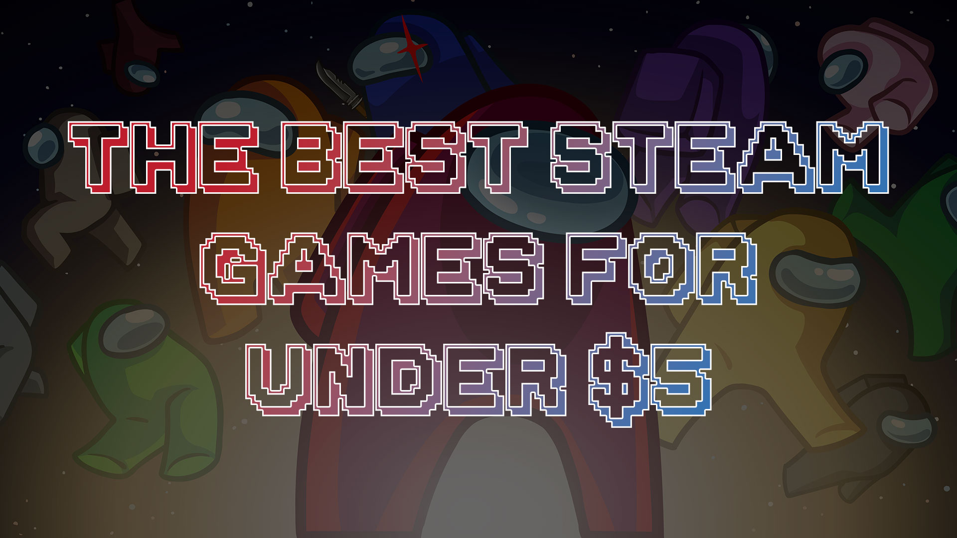 The Best Steam Games for Under $5