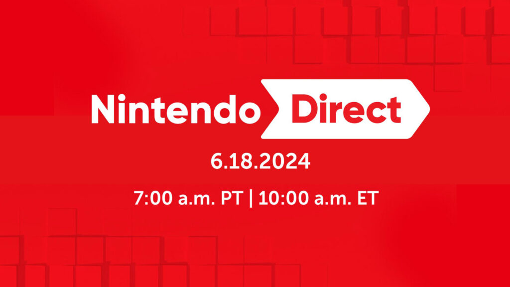 A Nintendo Direct has been confirmed for June 18 at 7:00am Pacific (10:00am Eastern)