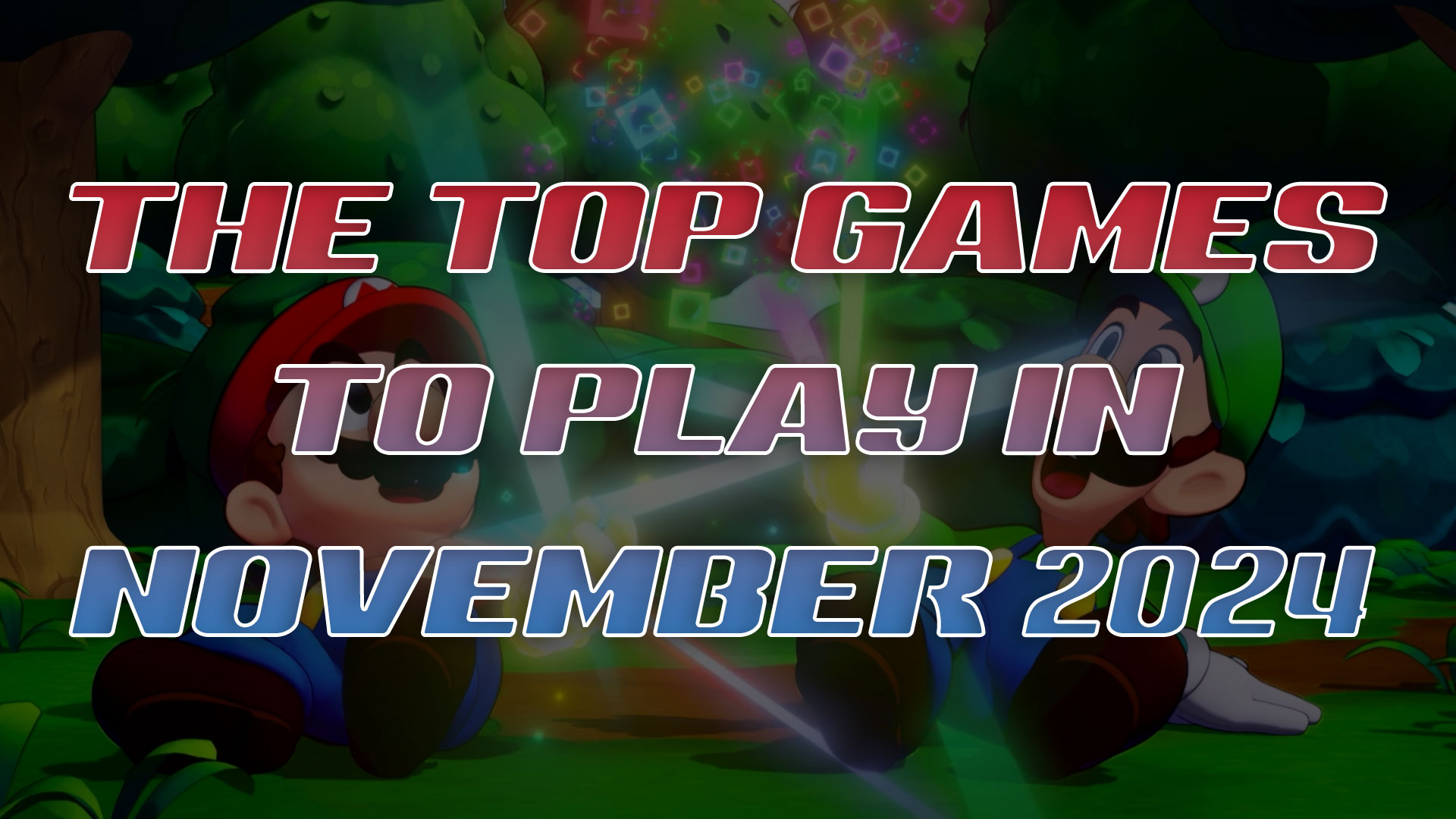 The Top Games to Play in November 2024