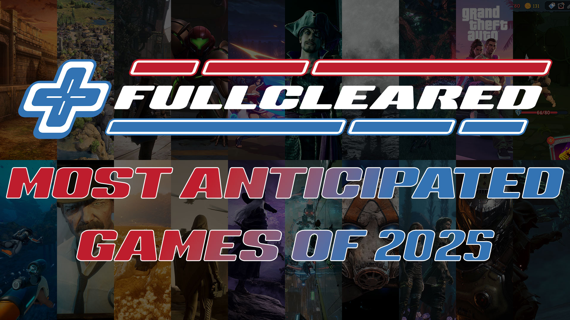 FullCleared's Most Anticipated Games of 2025