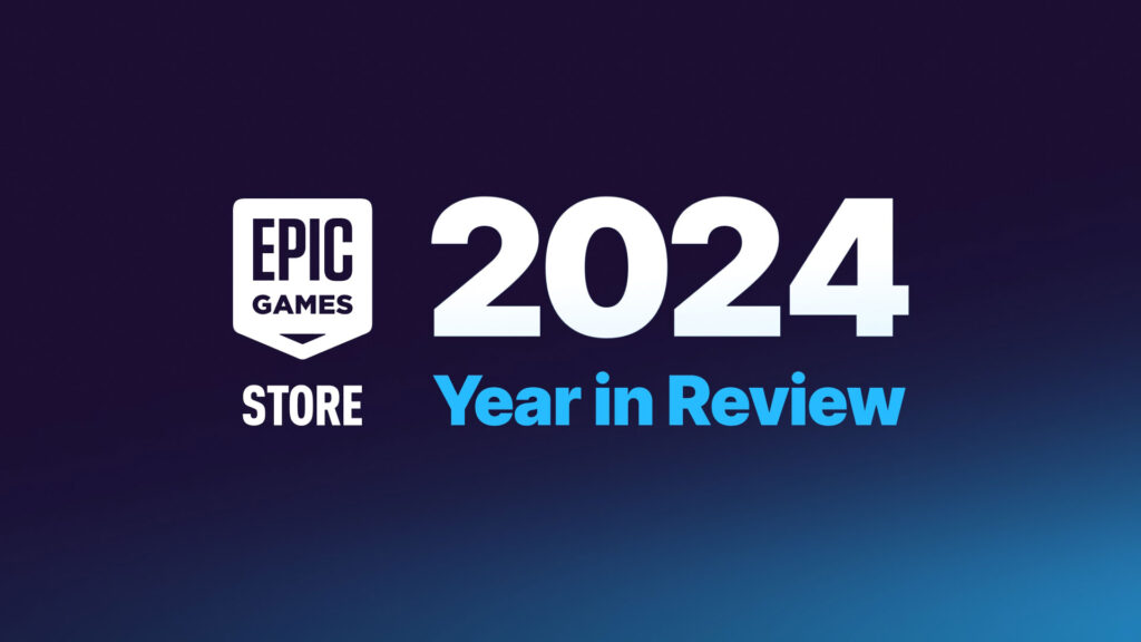 Epic Games Store has shared its 2024 Year in Review